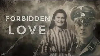 Forbidden Love in Auschwitz | A True Story from World War 2