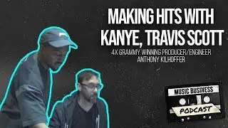 4x Grammy Winning Producer/Engineer Anthony Kilhoffer on Making Hits with Kanye, Travis Scott