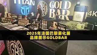 VAPEXPO France 2025 E-Cigarette Exhibition Brand Showcase-GOLDBAR