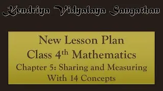 Sharing and Measuring Lesson Plan || kvs new lesson plan format || class 4 maths lesson plan