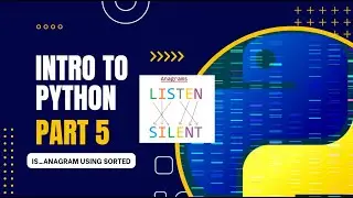 Lets Look at Python - is anagram (using sorted replace and lower)