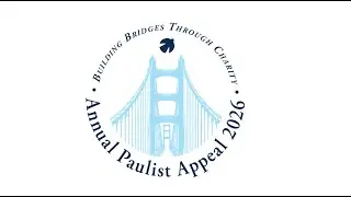 Annual Paulist Appeal 2026: Building Bridges Through Charity
