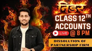 MP Boards 2026 | Dissolution of Partnership Firm | Class 12 Accounts | LIVE Class 🔴