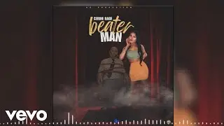 Cerine rage - Beater Man (Official Audio)