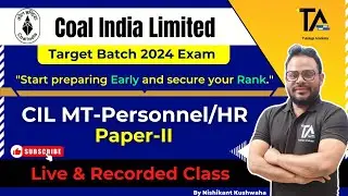 Coal India Limited CIL MT HR/Personnel Exam 2024 Paper 2 Course Introduction by Nishikant Sir.