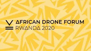 🔴African Drone Forum| Kigali,  5th February 2020