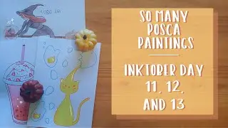 Poscas, Poscas, and more... uh, Watercolor? | Inktober Days 11, 12, and 13