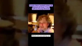 NEW LEAKED VIDEO OF EPSTEIN