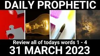 Daily Prophetic 31 March 2023 All Words