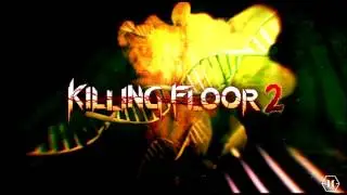 FUBAR! and Friends Play - Killing Floor 2 [1]