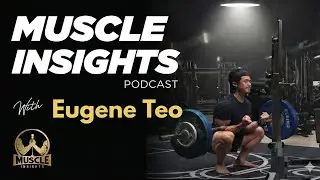 Muscle Insights With Eugene Teo: ECM Talk & Hybrid Bodybuilding 