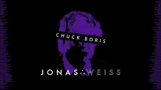 Chuck Boris - Jonas Weiss