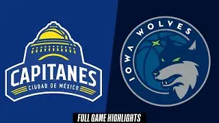 Ciudad de México Capitanes vs. Iowa Wolves - Game Highlights