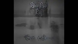 Blood Red Fog - Fields of Sorrow (Full Album)
