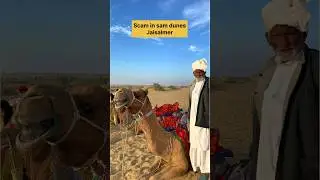 Scam in Sam dunes - Jaisalmer #scam #jaisalmer #samdunes #rajasthan #desert #travel
