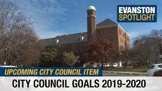 EVANSTON SPOTLIGHT  - CITY COUNCIL GOALS 2019-2020