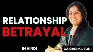 What To Do After Betrayal In A Relationship | Hindi | Garima Soni | #relationships #betrayal