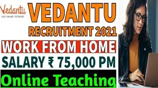 Vedantu Online Teaching Jobs 2021 || 12th Pass & Graduate jobs in India || Teaching Job recruitment