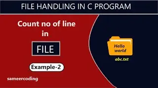 C Program to Count Number of Lines in a File | File Handling in c | sameercoding