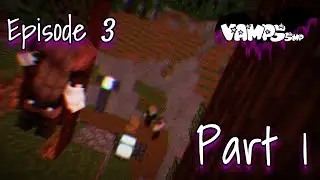 Stalking The Vamps... | VAMPS SMP Ep. 3 Pt. 1