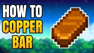 Как сделать медные слитки в Stardew Valley