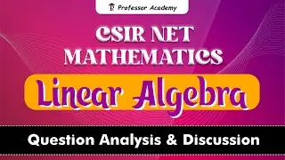 CSIR NET 2023 | Mathematics | Question Analysis & Discussion