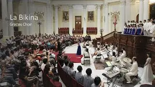 [Gracias Choir] La Bikina