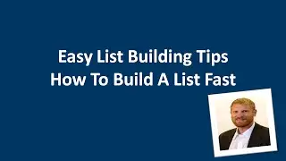 Easy List Building Tips   How To Build A List Fast