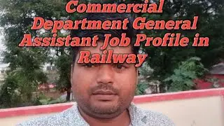 Commercial department general assistant Job Profile in Railway