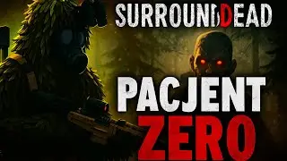 SurrounDead gameplay PL #17 - Pacjent ZERO