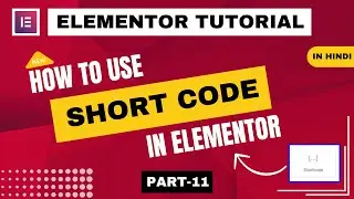 Master the Elementor Shortcode Widget: Step-by-Step Tutorial | Part-11| Easy Elementor Tutorial