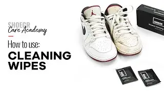 How to use SHOEGR Sneaker Cleaning Wipes | SHOEGR Care Academy