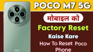 How To Factory Reset in Poco M7 5G | Poco M7 5G Mobile Phone Ko Reset Kaise Karen! 🔥