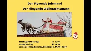 Julebyen Tønder: Oplev Den Flyvende julemand