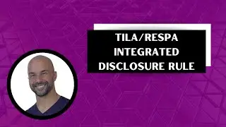 What is the TILA RESPA Integrated Disclosure Rule?