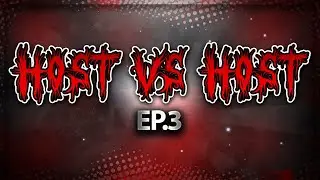 Host Vs. Host EP 3: ft JoeB Vs. DefSharp
