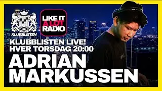 Klubblisten Live! x LIKE IT A LOT RADIO // Adrian Markussen