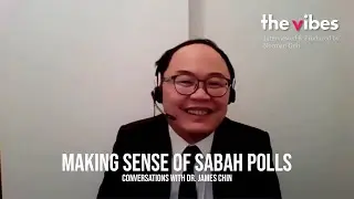Making sense of Sabah polls - Dr James Chin