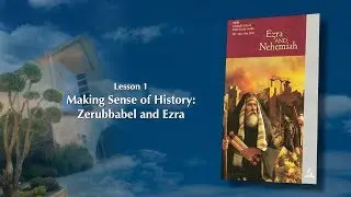 &ldquo;Making Sense Of History: Zurubbabel & Ezra&rdquo; (1 of 13) by Pastor Mike Thompson