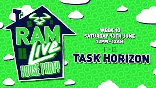RAMLive House Party  - 13/06/20 - 11pm -12am - Task Horizon