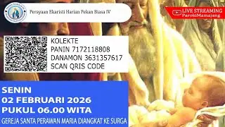 Perayaan Ekaristi Harian Pekan Biasa IV - Senin, 02 Februari 2026 Pukul 06.00 WITA