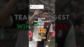 Barcelona biggest win and loss 🥶 | who&rsquo;s Next? #football #shorts