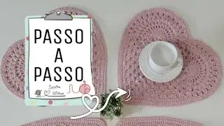 Passo a Passo sousplat coração de croche