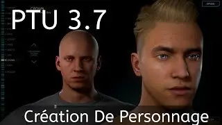 Star Citizen PTU 3.7 Cr&eacute;ation De Personnage Un Nouvel U