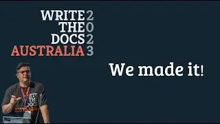 Swapnil Ogale - Write the Docs Australia: Conference closing