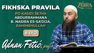 Prof. Adnan Fetić - FIKHSKA PRAVILA po kasidi &scaron;ejha Abdurrahmana Es-Sa'dija, rahimehullah 8.DIO