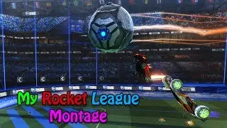 My Rocket League Montage