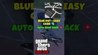 Blue Dot = Easy Cash! 💸 GTA 5 Online Auto Shop Trick (2025) #gta5 #gta #gtaonline