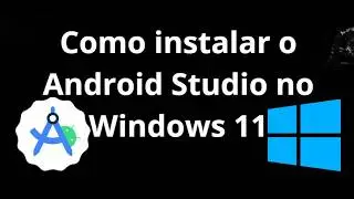 How to install Android Studio on Windows 11 – Complete guide