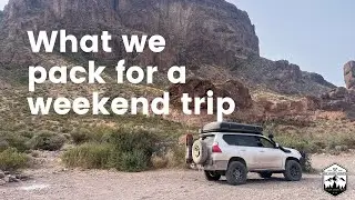 What We Pack for a Weekend Overland Trip | Real-World Gear Breakdown